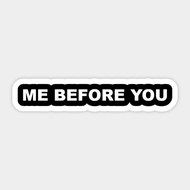 ME BEFORE YOU TYPOGRAPHY TEXT WORDS WORD Sticker by Mandalasia